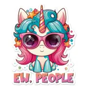 Ew, People Unicorn, Vinyl Decal Sticker, Indoor Outdoor, 3 Sizes, #11792