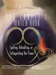 The Couple's Match Book: Lighting, Rekindling, or Extinguishing the Flame by Dan