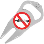 No Whining Golf Ball Marker Divot Repair Tool Bottle Opener
