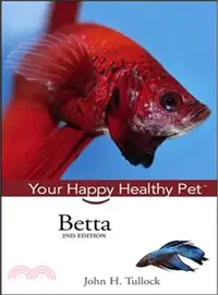 在飛比找三民網路書店優惠-Betta ― Your Happy Healthy Pet