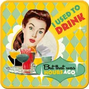 I Used To Drink Coaster Set of 4 Nostalgic Art