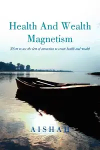 在飛比找博客來優惠-Health and Wealth Magnetism: H
