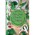 THE EASY DIABETIC COOKBOOK: SWEET AND SAVORY DIABETIC FRIENDLY RECIPES TO BOOST YOUR METABOLISM AND INCREASE FAT BURNING