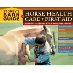 STOREY’S BARN GUIDE TO HORSE HEALTH CARE + FIRST AID