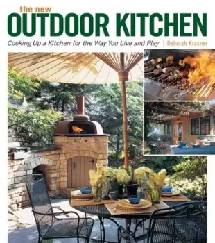 The New Outdoor Kitchen: Cooking Up a Kitchen for the Way You Live and Play