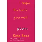 I HOPE THIS FINDS YOU WELL/KATE BAER ESLITE誠品