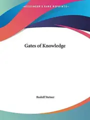 GATES OF KNOWLEDGE By Rudolf Steiner **BRAND NEW**