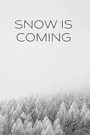 SNOW IS COMING: This Cool Blank lined journal notebook, daily diary, planner to write in for quick notes