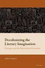 Decolonizing the Literary Imagination: Dialogue and the Postcolonial Encounter b