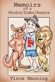 Memoirs of a Rhodie / Zimbo / Aussie by Vince Manning (English) Paperback Book