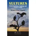 VULTURES: THEIR EVOLUTION, ECOLOGY AND CONSERVATION