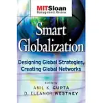 SMART GLOBALIZATION: DESIGNING GLOBAL STRATEGIES, CREATING GLOBAL NETWORKS