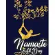 Namaste All Day: Yoga Lined Notebook Journal Daily Planner Diary 8.5