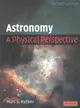 Astronomy—A Physical Perspective