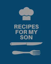 在飛比找誠品線上優惠-Recipes for My Son: Cookbook, 