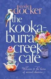 NEW BOOK The Kookaburra Creek Caf?? by Docker, Sandie (2018)