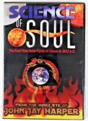 Science of Soul: the End-Time Solar Cycle of Chaos 2012 A.D. DVD 2007 New Movie