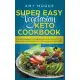 Super Easy Vegetarian Keto Cookbook The proven way to lose weight healthily with the ketogenic diet, even if you’’re a clueless beginner