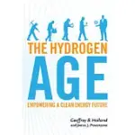 THE HYDROGEN AGE: EMPOWERING A CLEAN-ENERGY FUTURE