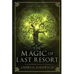 THE MAGIC OF LAST RESORT: A HUMOROUS FANTASY NOVEL