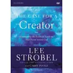 THE CASE FOR A CREATOR: INVESTIGATING THE SCIENTIFIC EVIDENCE THAT POINTS TOWARD GOD: SIX SESSIONS