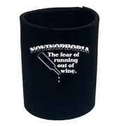 Alcohol Sailing Novinophobia The Fear Of Running Out Of Wine - Funny Novelty Stubby Holder