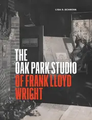 The Oak Park Studio of Frank Lloyd Wright