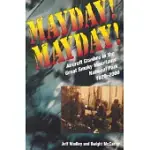 MAYDAY! MAYDAY!: AIRCRAFT CRASHES IN THE GREAT SMOKY MOUNTAINS NATIONAL PARK, 1920-2000