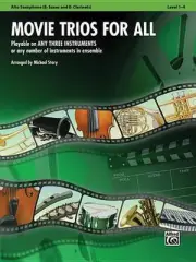 Movie Trios for All: Alto Saxophone (Eb Saxes and Eb Clarinets): Playable on Any