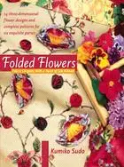 在飛比找三民網路書店優惠-Folded Flowers: Fabric Origami