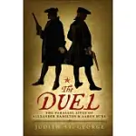 THE DUEL: THE PARALLEL LIVES OF ALEXANDER HAMILTON & AARON BURR