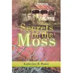 SECRETS IN THE MOSS