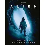 Alien RPG Building Better Worlds Campaign Book