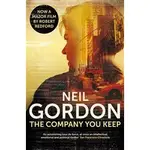 THE COMPANY YOU KEEP (FILM TIE-IN)/NEIL GORDON【禮筑外文書店】