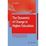 THE DYNAMICS OF CHANGE IN HIGHER EDUCATION: EXPANSION AND CONTRACTION IN AN ORGANISATIONAL FIELD