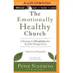 THE EMOTIONALLY HEALTHY CHURCH: A STRATEGY FOR DISCIPLESHIP THAT ACTUALLY CHANGES LIVES