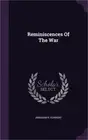 Reminiscences Of The War (Hardback or Cased Book)