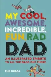 My Cool, Awesome, Incredible, Fun, Rad Dad