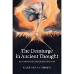 THE DEMIURGE IN ANCIENT THOUGHT