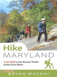 在飛比找三民網路書店優惠-Hike Maryland ― A Guide to the