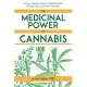 The Medicinal Power of Cannabis: Using a Natural Herb to Heal Arthritis, Nausea, Pain, and Other Ailments