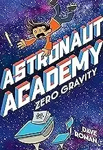 Astronaut Academy: Zero Gravity (Astronaut Academy, 1) [Paperback] Roman, Dave