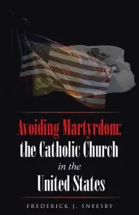 在飛比找博客來優惠-Avoiding Martyrdom: The Cathol