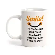 Smile! It's The Second Best Thing You Can Do With Your Lips While At Work Mug