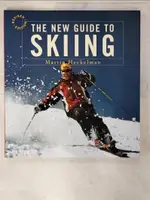 【書寶二手書T4／體育_E1Y】THE NEW GUIDE TO SKIING: A STEP-BY-STEP GUIDE IN COLOR_HECKELMAN, MARTIN