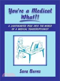 在飛比找三民網路書店優惠-You're a Medical What!?!: A Li