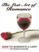 The Lost Art of Romance: How to Romance a Lady