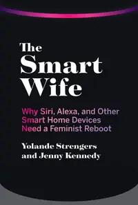 在飛比找誠品線上優惠-The Smart Wife: Why Siri, Alex