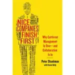 NICE COMPANIES FINISH FIRST: WHY CUTTHROAT MANAGEMENT IS OVER - AND COLLABORATION IS IN