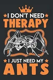 Ants Notebook: Ant Therapy Saying Farm Fire Ants / 6x9 inches / 120 dotted sites